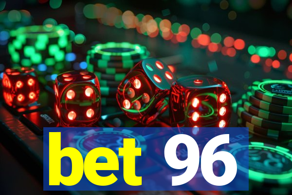 bet 96